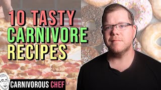 10 Recipes for the CARNIVORE DIET [upl. by Yeruoc389]