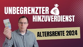 2024 unbegrenzter Hinzuverdienst neben Altersrenten auch im Jahr 2024 weiter möglich [upl. by Aitnahs149]