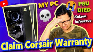 My PC DIED😭 How to Claim Any Corsair Product Warranty  Kaizen Infoserve RMA  PSU Died💀  Part 1 [upl. by Ellord3]