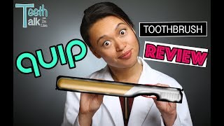 QUIP Toothbrush UNBOXING and REVIEW by an unbiased dentist [upl. by Perloff]