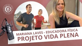 MARIANA LAVES EDUCADORA FÍSICA  PROJETO VIDA PLENA 58 [upl. by Bouzoun]