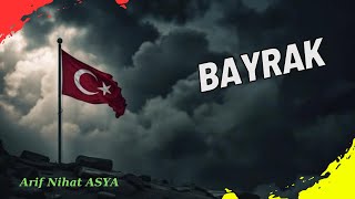 Bayrak  Arif Nihat Asya  Şiir [upl. by Aan]