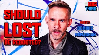 Should Lost be Rebooted INTERVIEW Dominic Monaghan  The Big Thing [upl. by Ulberto400]