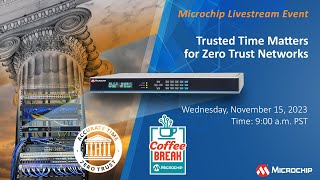 Coffee Break  S11E3  Trusted Time for Zero Trust Networks [upl. by Zul]