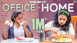 How We Eat  Home vs Office  Mahathalli  Tamada Media [upl. by Correna]