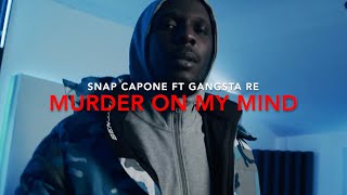 Snap Capone  Murder On My Mind ft Gangsta RE [upl. by Herculie]