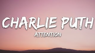 Charlie Puth  Attention Lyrics [upl. by Doykos]