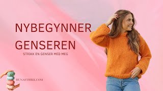 Strikkeoppskrift genser  Nybegynnergenseren [upl. by Stila]