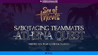 Trolling Sea of Thieves quotSabotaging My Teammates Athena Questquot [upl. by Yancy491]