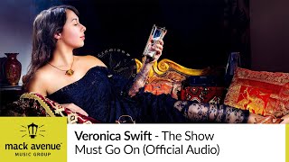 Veronica Swift  The Show Must Go On Official Audio [upl. by Francklin]