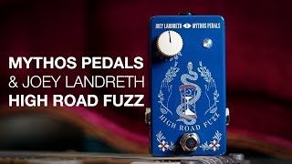 Mythos Pedal  Joey Landreth High Road Fuzz Pedal Demo [upl. by Scharf]