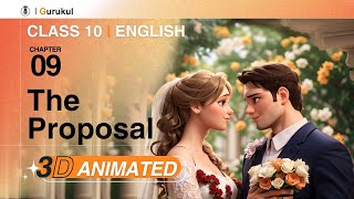 Class 10 English Chapter 9  The Proposal  3D Animated Summary Explanation [upl. by Willner]