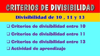 Criterios de divisibilidad entre 10 – Criterios de divisibilidad entre 11 – Divisibilidad entre 13 [upl. by Couture]