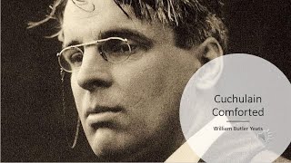 Cuchulain Comforted by William Butler Yeats [upl. by Nosneh]