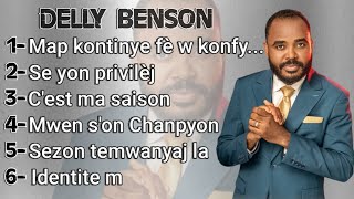 Delly Benson  Tande Mizik Sa Yo Oumenm Ki Ta Vle Pèdi Espwa  Compilation Évangélique [upl. by Mychal786]