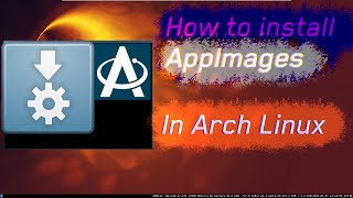 Arch Linux Install AppImage  AppImage launcher in English [upl. by Yesrod]