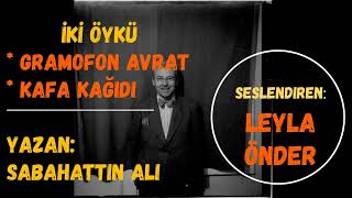 GRAMOFON AVRAT  KAFA KAĞIDI SABAHATTİN ALİ İKİ HİKAYE BİRDENSESLİ KİTAP [upl. by Cressler]