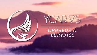 YCARVS  Orpheus amp Eurydice original [upl. by Huskey]