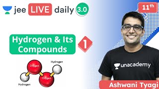 JEE Hydrogen amp Its Compounds L1  Unacademy JEE  Ashwani Tyagi [upl. by Leahkim]