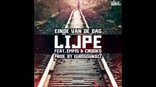 Lijpe  Einde Van De Dag ft Emms amp Crooks prod Eurosoundz [upl. by Yhtomit]