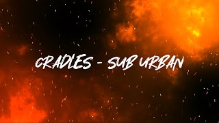 Cradles  Sub Urban  Lyricial  30 Seconds Status [upl. by Buffo]