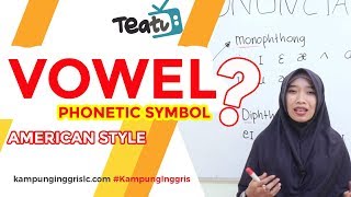 VOWEL PHONETIC SYMBOLS American Style  TEATU with Miss Dewi  Kampung Inggris LC [upl. by Avrit]