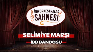 Selimiye Marşı  İBB Bandosu [upl. by Cordeelia]