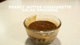 Peanut Butter Vinaigrette Salad Dressing  Salads [upl. by Marisa]