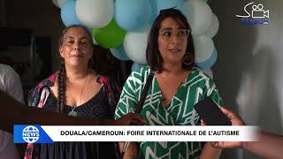 DOUALA  2ÈME ÉDITION DE LA FOIRE INTERNATIONAL DE L’AUTISME [upl. by Eslek908]