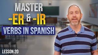 Spanish Verbs Master ER and IR Verbs  Lesson 20 [upl. by Yrennalf442]