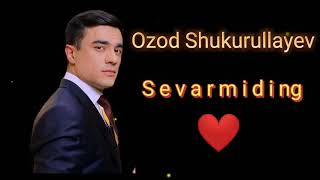 Ozod Shukurullayev  Sevarmiding audio version Ozod Shukurullayev [upl. by Suriaj]