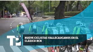 Nueve ciclistas vallecaucanos en el clásico RCN [upl. by Elfie]