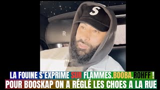 La Fouine voit que Booba et Rohff comme les piliers du rap et explique sa venue au Flammes [upl. by Sekofski]