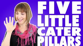 Nursery Rhyme Finger Play  Five little Caterpillars by Alina Celeste [upl. by Eiramait]