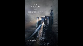 Audiolibro  Rice Morgan  El Anillo Del Hechicero 9  UN CIELO DE HECHIZOS  Cap 01 [upl. by Yasdnyl]