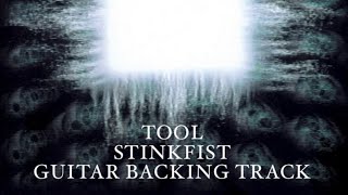 TOOL  STINKFIST  GUITAR BACKING TRACK [upl. by Macnair]