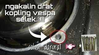 atasi drat baut mesin vespa selek [upl. by Kristan]