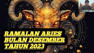 Ramalan Aries Desember 2023  Kemungkinan Yang Terjadi Pada Aries Di Bulan Desember Tahun 2023 [upl. by Scharff]