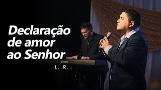 Vocação de Jesus  Declaração de amor ao Senhor Ao Vivo [upl. by Mcgannon951]