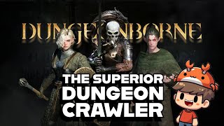 DUNGEONBORNE  The Superior Dungeon Crawler That YOU Should Play [upl. by Tsyhtema]