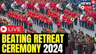 Republic Day 2024  Beating Retreat Ceremony At Vijay Chowk  Republic Day Celebrations LIVE  N18L [upl. by Htial543]