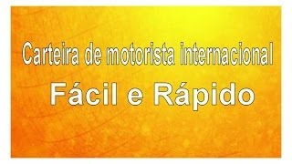 Carteira de motorista internacional fácil e rápido [upl. by Barcroft414]