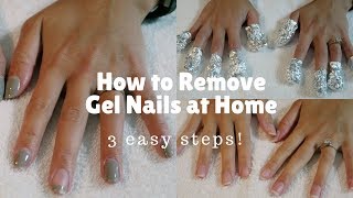 How to Remove Gel Nails at Home  3 SAFE amp EASY STEPS [upl. by Eima]