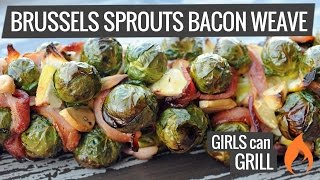 Grilled Brussels Sprouts Bacon Weave [upl. by Adnwahsat]