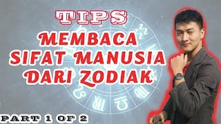 Tips  Membaca karakter manusia melalui zodiak Astrologi Part 1 of 2 [upl. by Beilul]