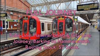 FULL JOURNEY  Hammersmith amp City Line S7 Stock Barking to Hammersmith [upl. by Nedla42]