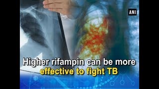 Higher rifampin can be more effective to fight TB  Health News [upl. by Berger]