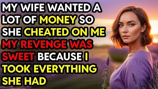 My Wife Wanted a Lotta Money So She Cheated On Me but My Revenge Was Sweet Story Audio Book  Bl [upl. by Mell967]