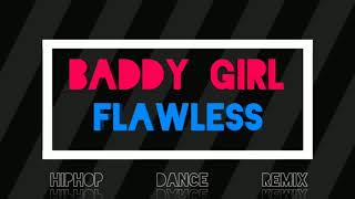 X E R T  BADDY GIRL FLAWLESS HIPHOP DANCE REMIX [upl. by Seek]