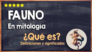 🙏 ¿Qué es un fauno  Descubre las características del fauno en mitología 🙏 [upl. by Janerich]